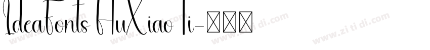 IdeaFonts HuXiaoTi字体转换